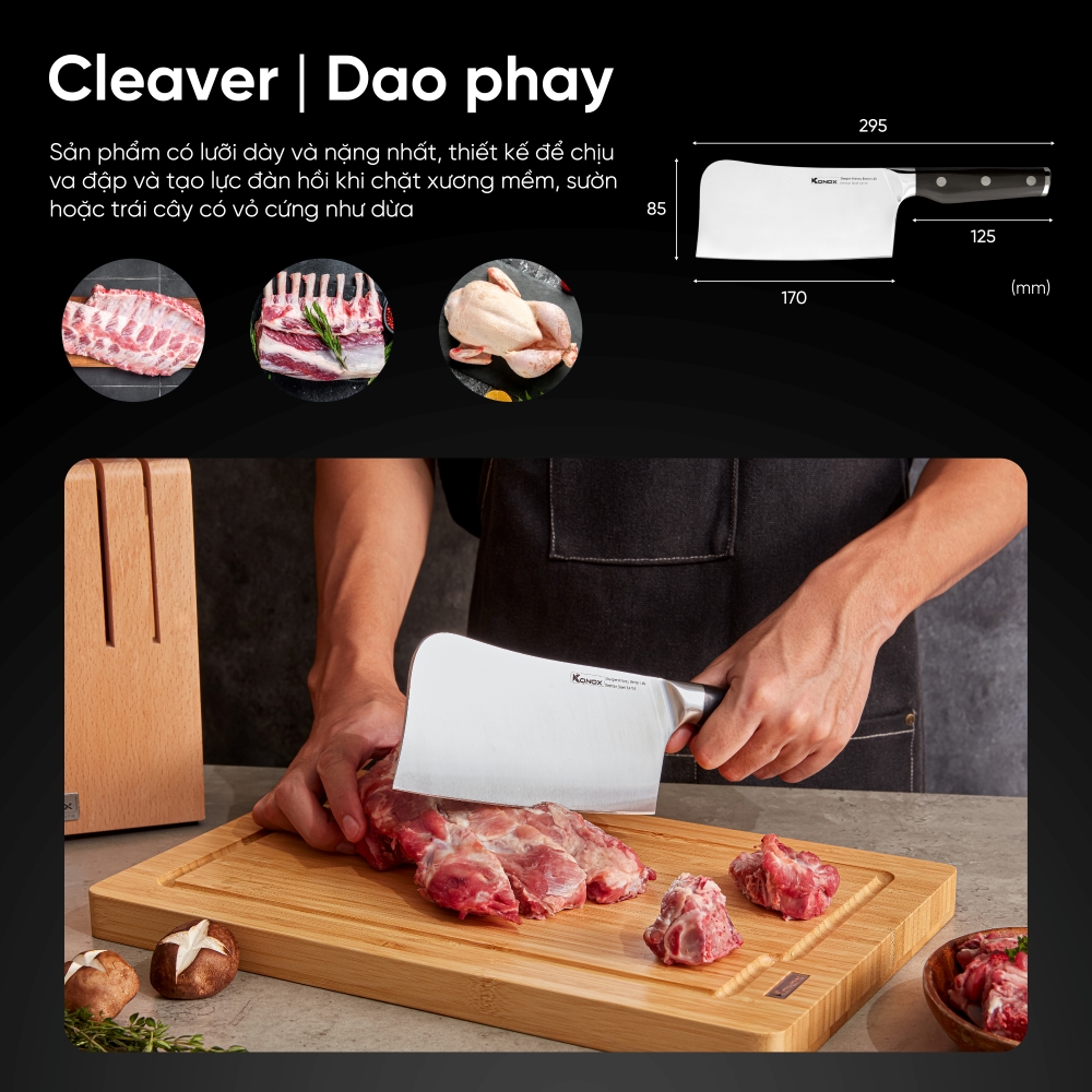 Cleaver | Dao phay: Độ dài lưỡi 6.7 inch, dày 3.7mm. Sản phẩm có lưỡi dày và nặng nhất, thiết kế để chịu va đập và tạo lực đàn hồi khi chặt xương mềm, sườn hoặc trái cây có vỏ cứng như dừa.
